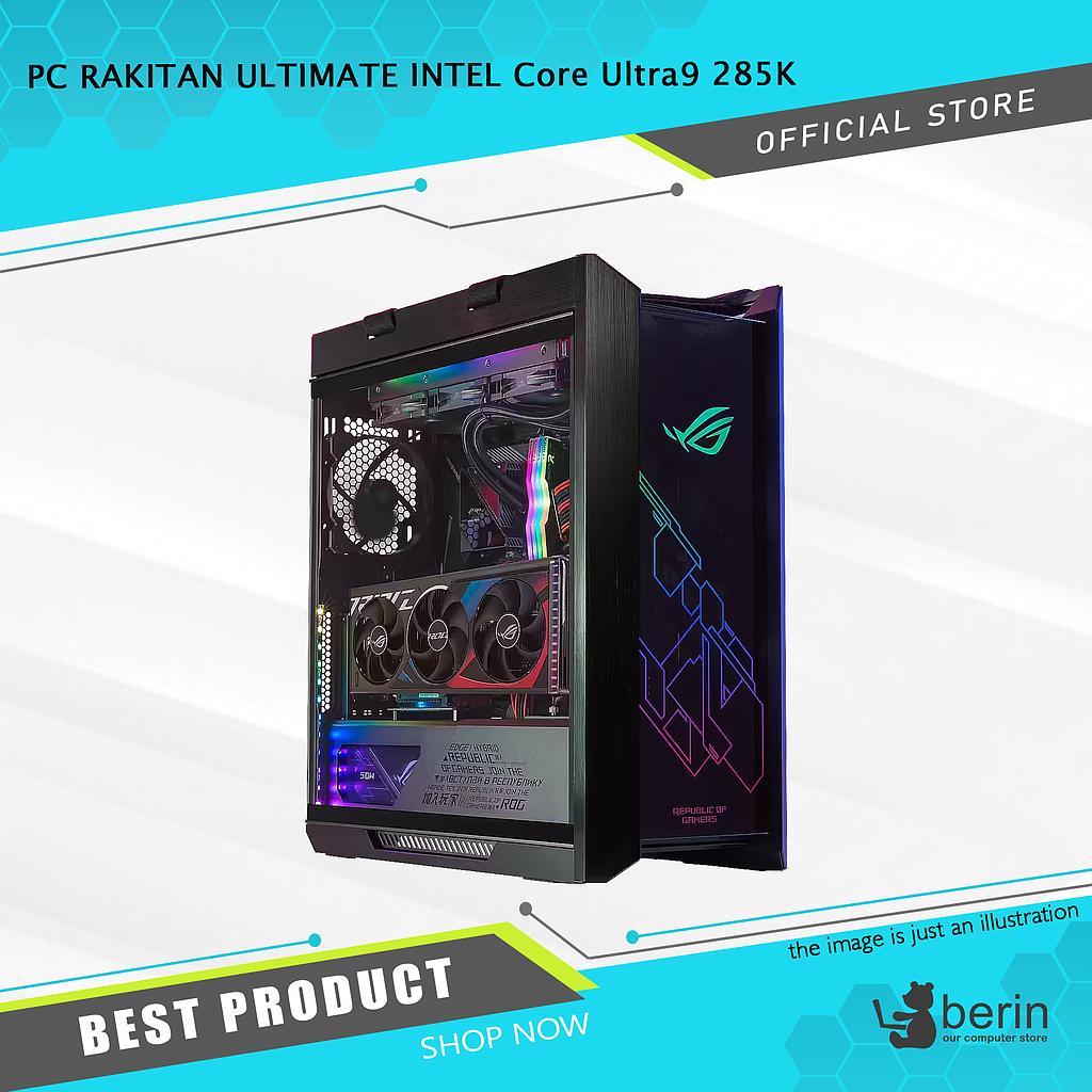 PC RAKITAN ULTIMATE INTEL Core Ultra9 285K