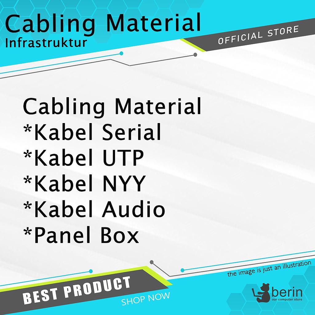 Cabling Material (Kabel Serial, Kabel UTP, Kabel NYY, Kabel Audio, Panel Box)