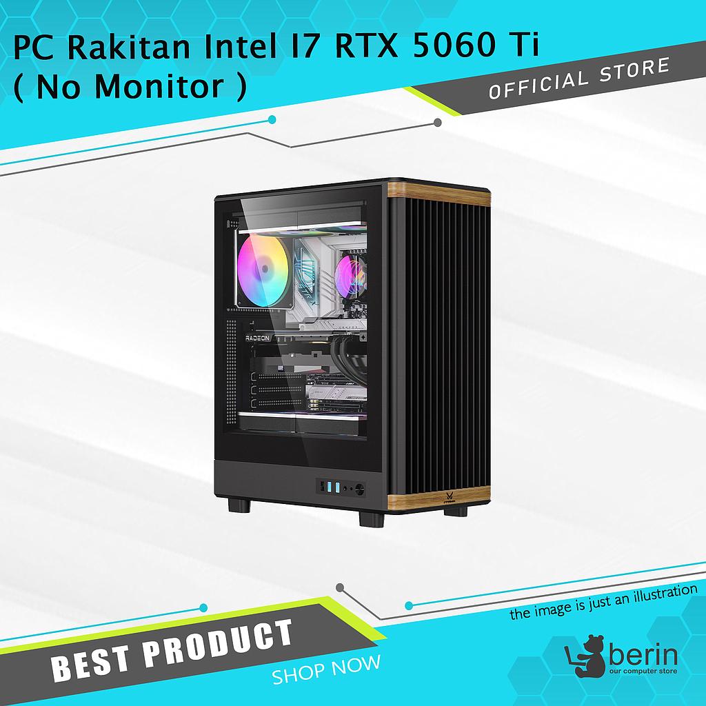 PC Rakitan Intel I7 RTX 5060 Ti ( No Monitor )